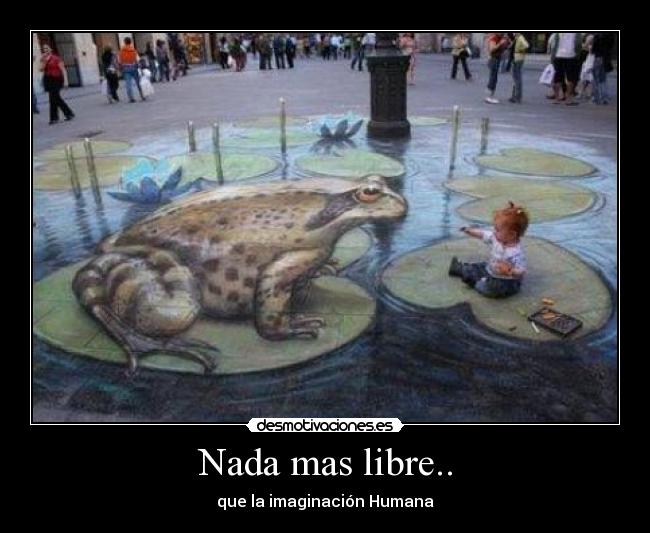 Nada mas libre.. -