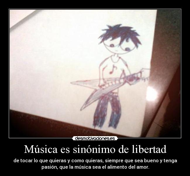 Música es sinónimo de libertad - 