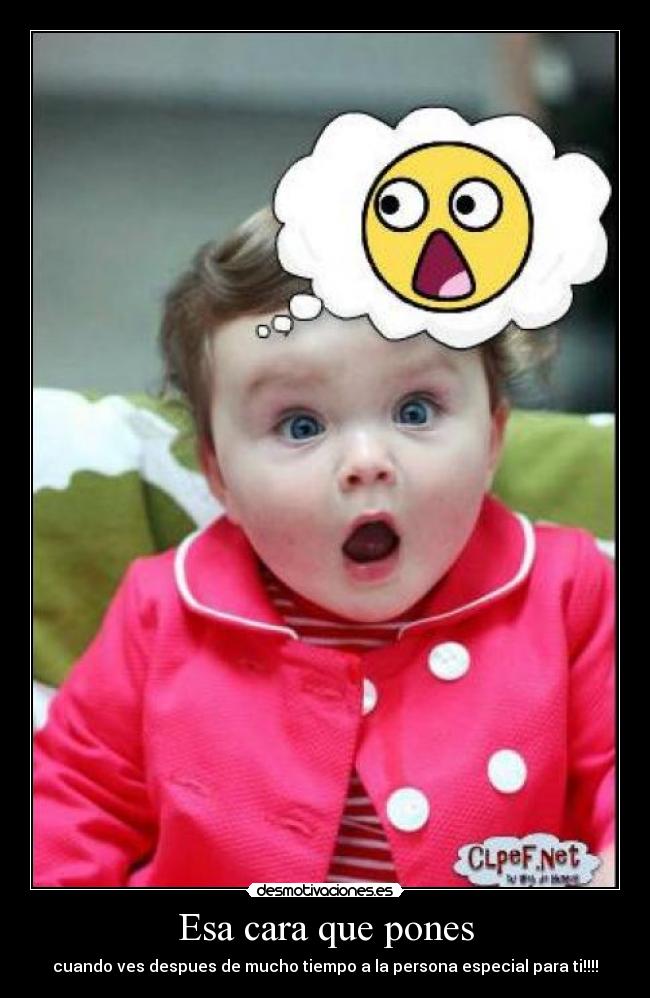 carteles esa cara que pones desmotivaciones