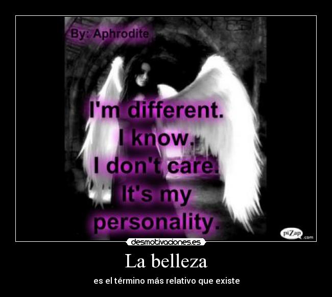 La belleza - es el término más relativo que existe
