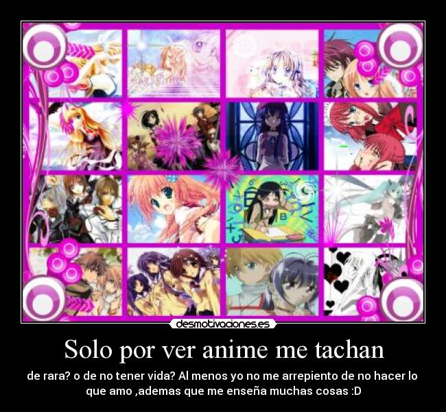 Solo por ver anime me tachan -