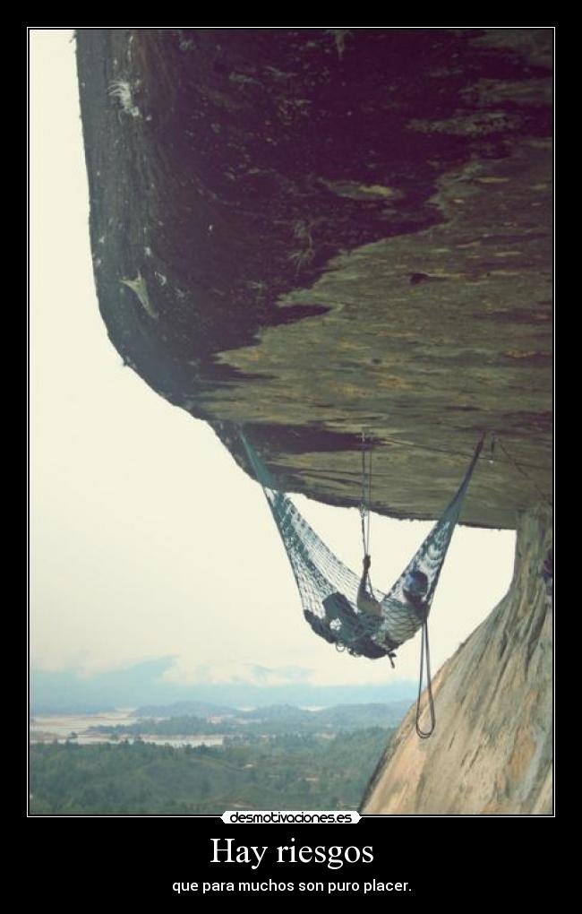 Hay riesgos -