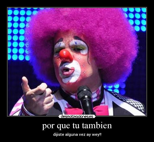 por que tu tambien -