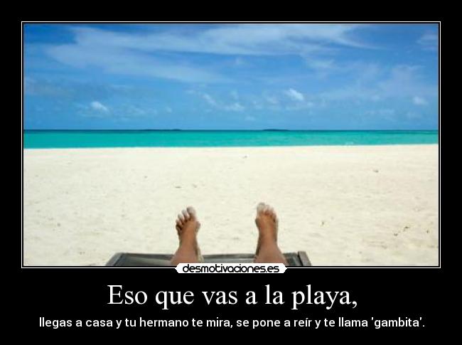 Eso que vas a la playa, - 