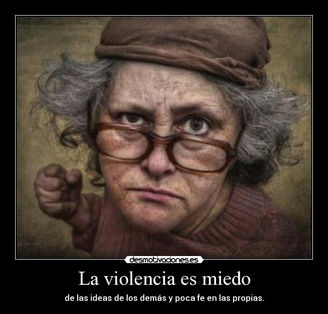 La violencia es miedo - 