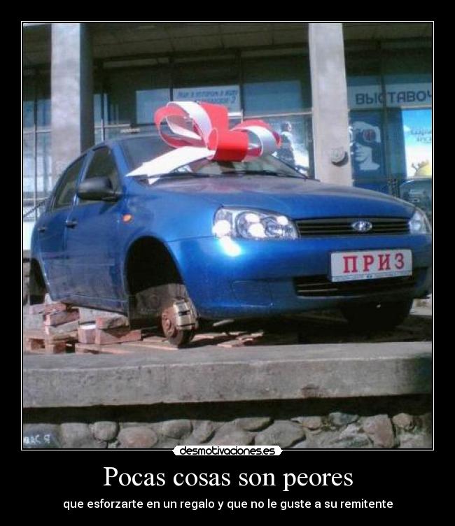 Pocas cosas son peores - que esforzarte en un regalo y que no le guste a su remitente