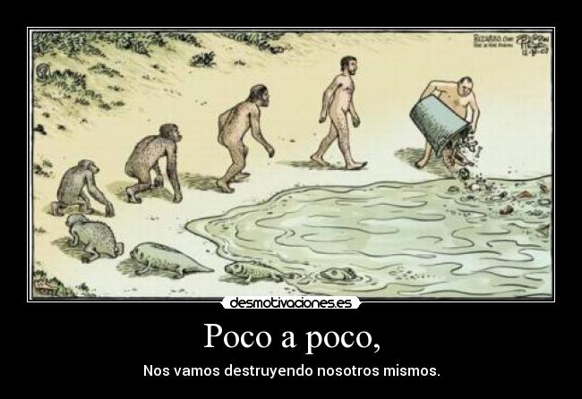 carteles humanos estamos destruyendo nuestro propio habitat desmotivaciones