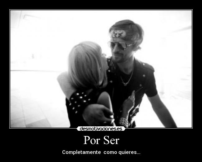 Por Ser - Completamente  como quieres...