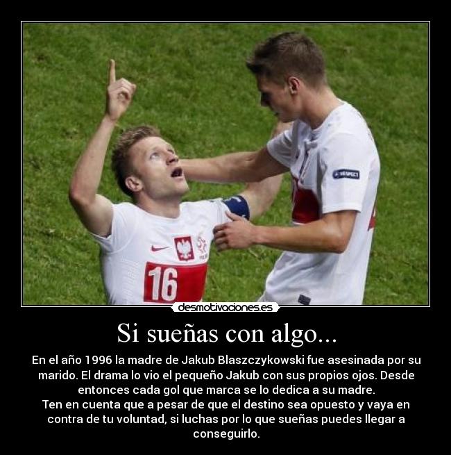 Si sueñas con algo... -