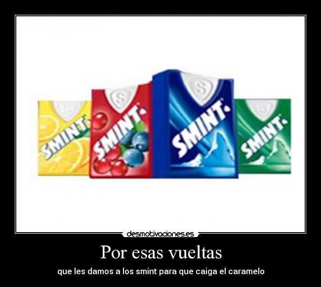 carteles smint vueltas desmotivaciones