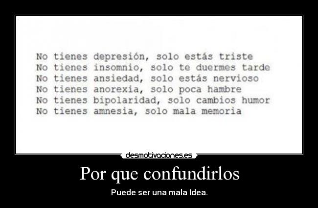 Por que confundirlos - Puede ser una mala Idea.