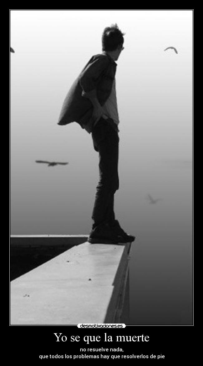 Yo se que la muerte -