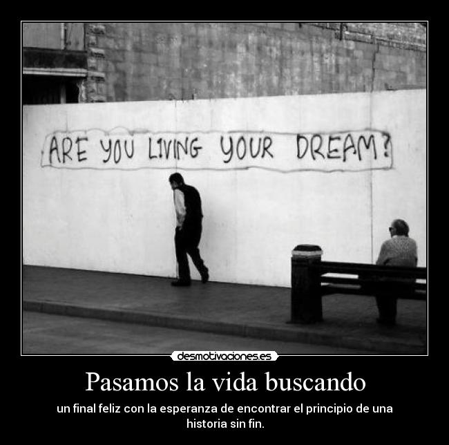 Pasamos la vida buscando - 