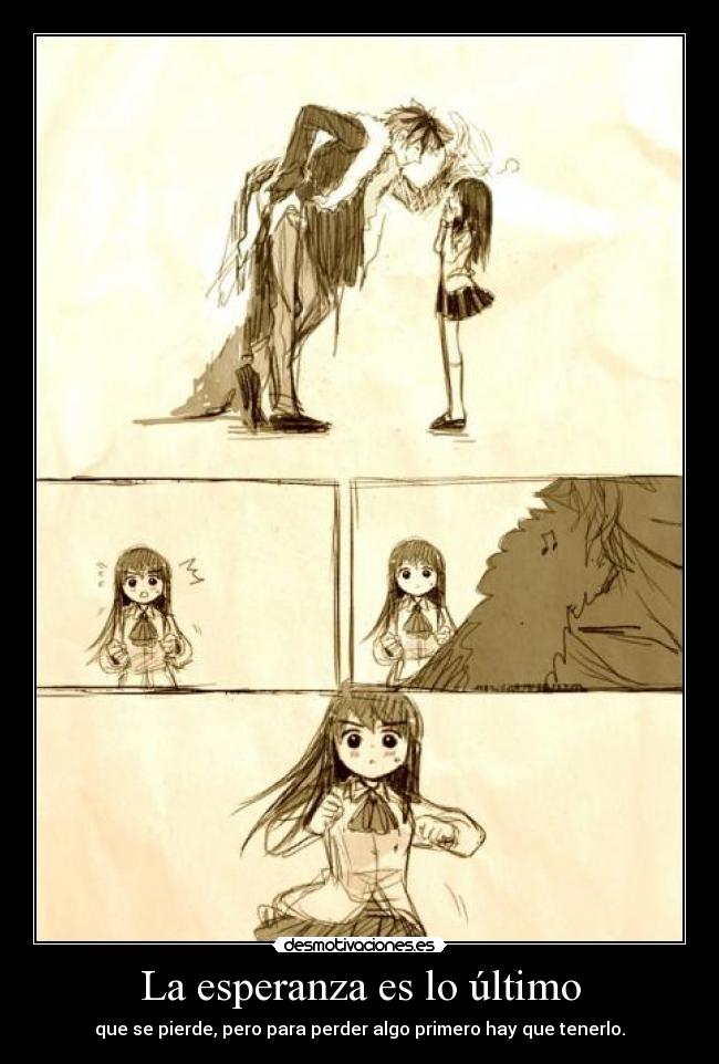 La esperanza es lo último -