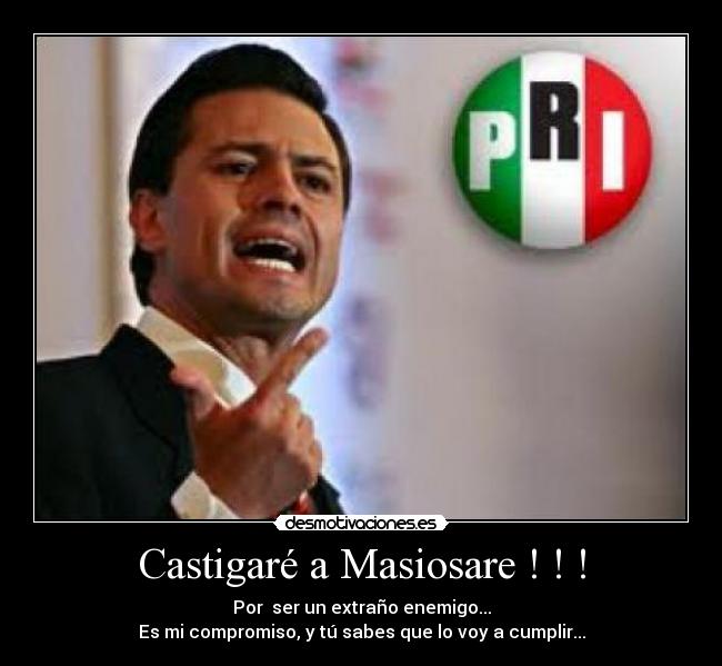 Castigaré a Masiosare ! ! ! -