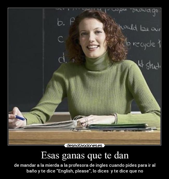 Esas ganas que te dan -