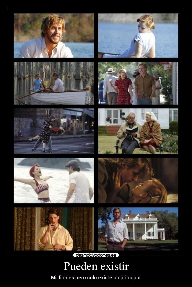 Pueden existir - Mil finales pero solo existe un principio.