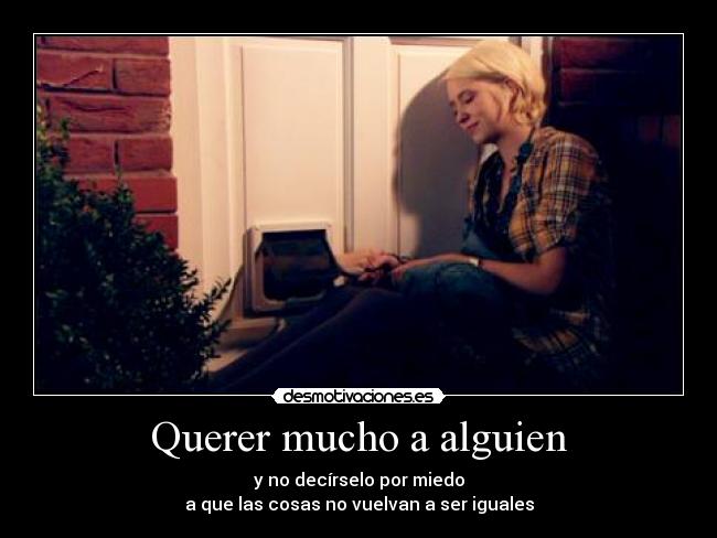 Querer mucho a alguien Desmotivaciones