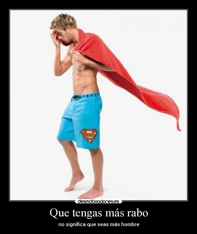 Que tengas más rabo -