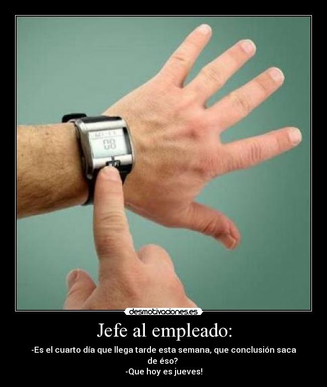 Jefe al empleado: - 