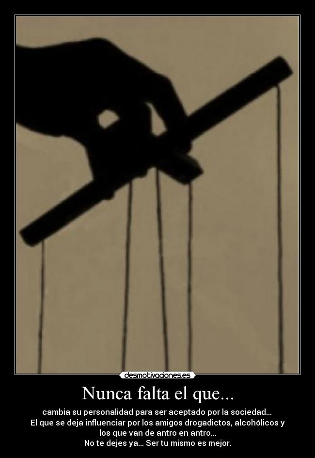 Nunca falta el que... -