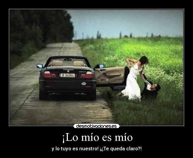 ¡Lo mío es mío - 