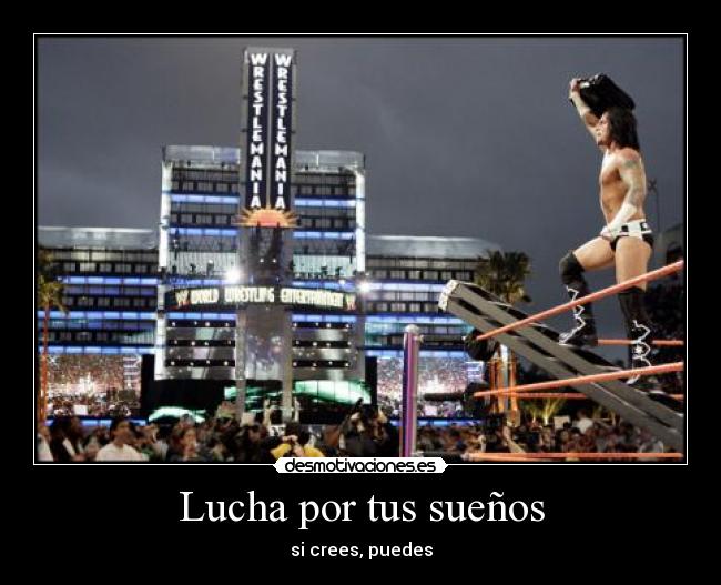 Lucha por tus sueños - 