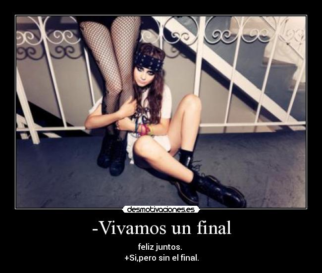 -Vivamos un final -