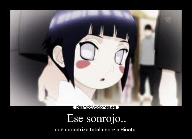 Ese sonrojo.. - que caractriza totalmente a Hinata..