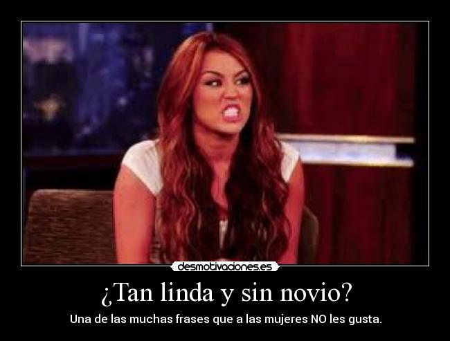 ¿Tan linda y sin novio? -