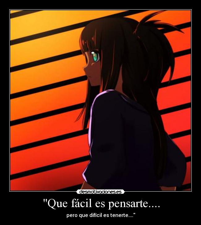 carteles que facil pensarte anime chica sad dificil desmotivaciones