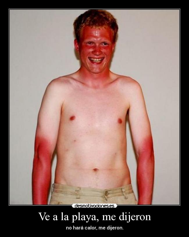 Ve a la playa, me dijeron -