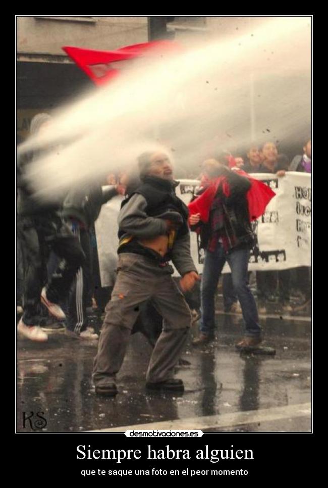 Siempre habra alguien - que te saque una foto en el peor momento