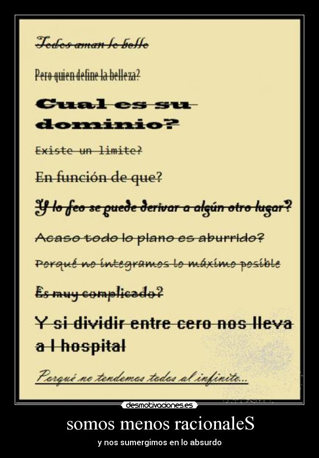 somos menos racionaleS - y nos sumergimos en lo absurdo