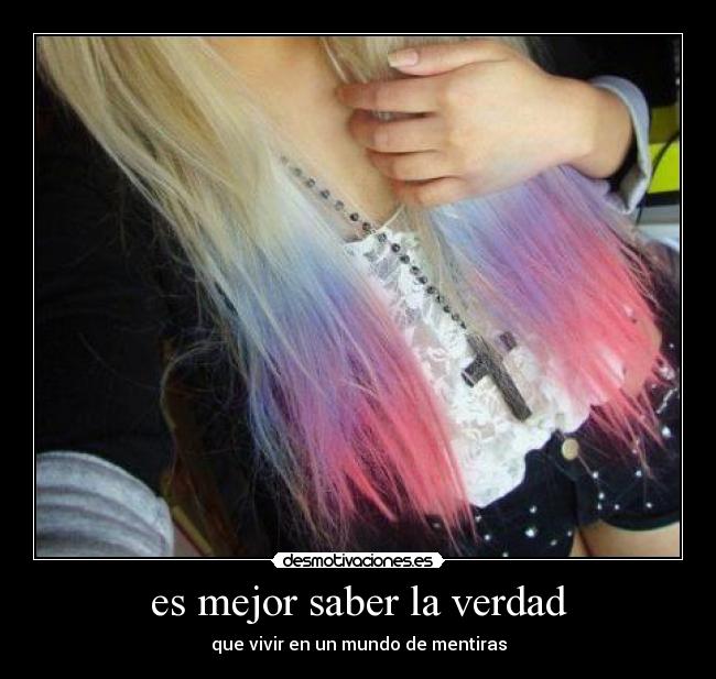 es mejor saber la verdad - 