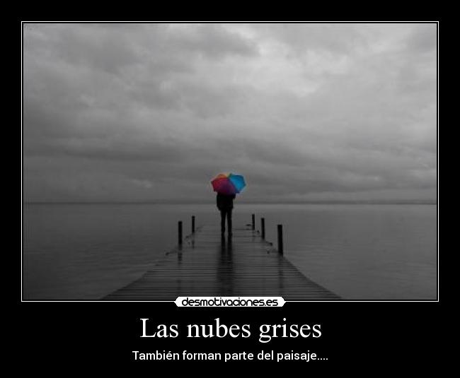 Las nubes grises -