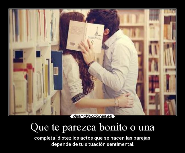 Que te parezca bonito o una - 