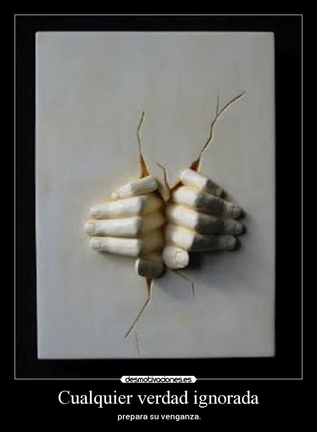 Cualquier verdad ignorada - 