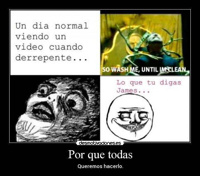 Por que todas - Queremos hacerlo.