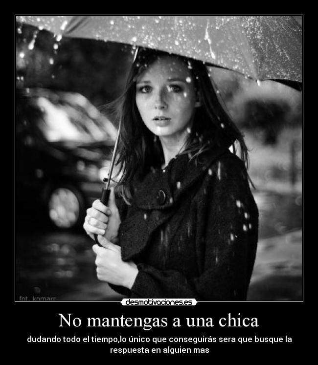 No mantengas a una chica -