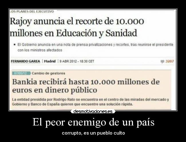 El peor enemigo de un país - corrupto, es un pueblo culto