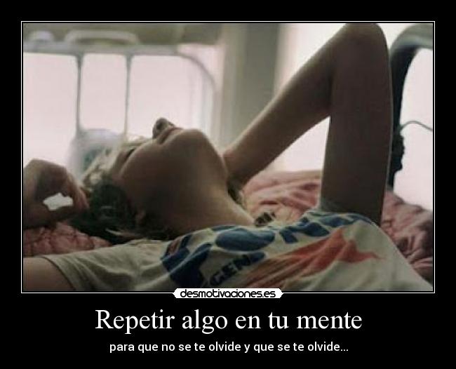 carteles repetir algo mente desmotivaciones