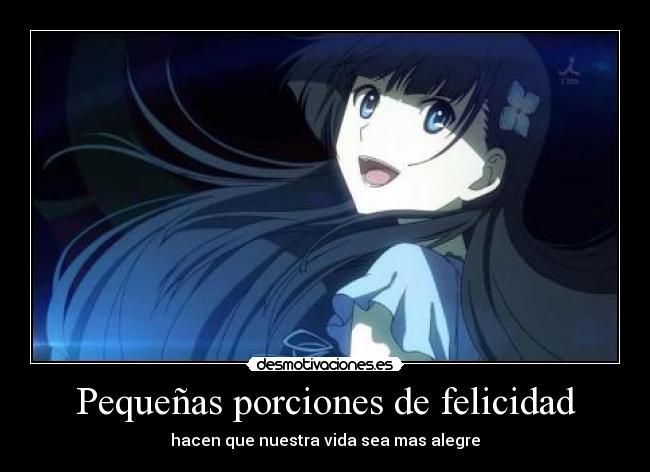 Pequeñas porciones de felicidad - hacen que nuestra vida sea mas alegre