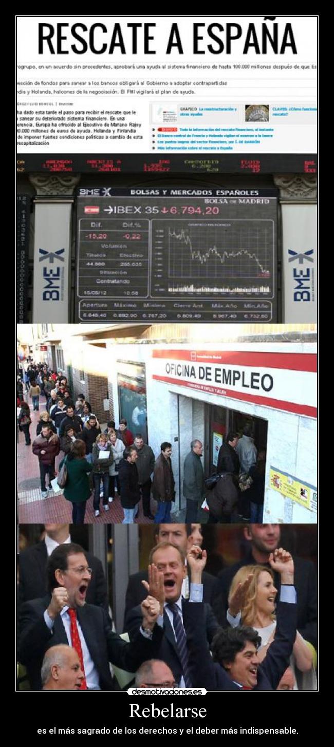 Rebelarse - es el más sagrado de los derechos y el deber más indispensable.