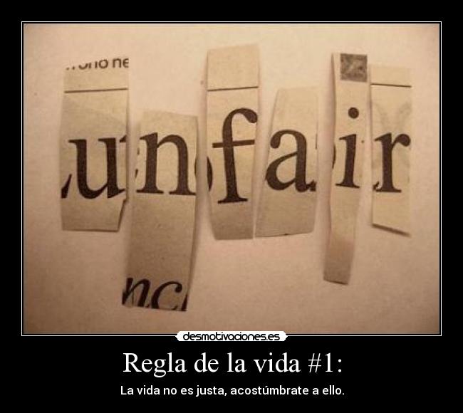 Regla de la vida #1: -