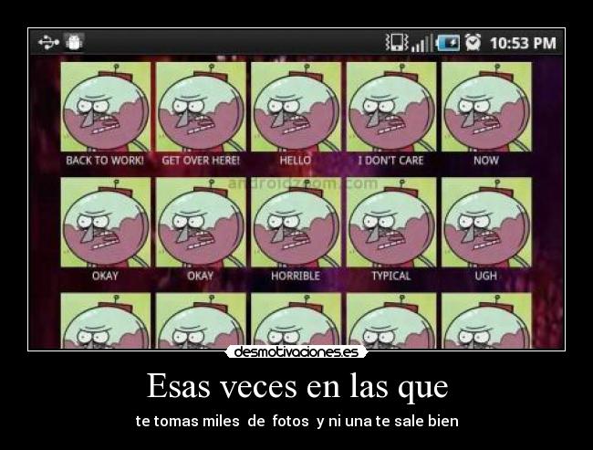 Esas veces en las que - 