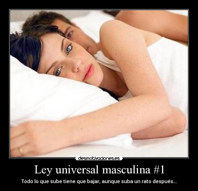Ley universal masculina #1 -