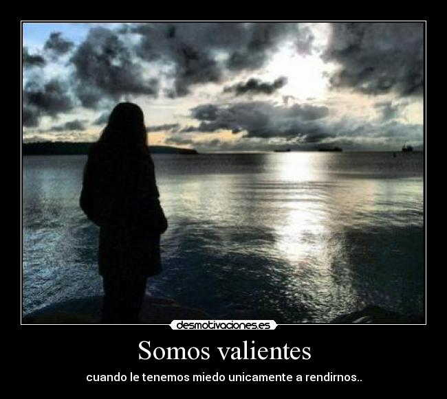 Somos valientes - 