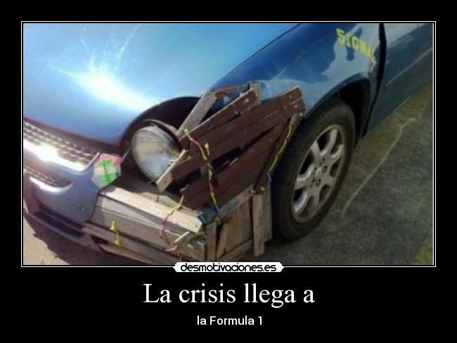 La crisis llega a - la Formula 1