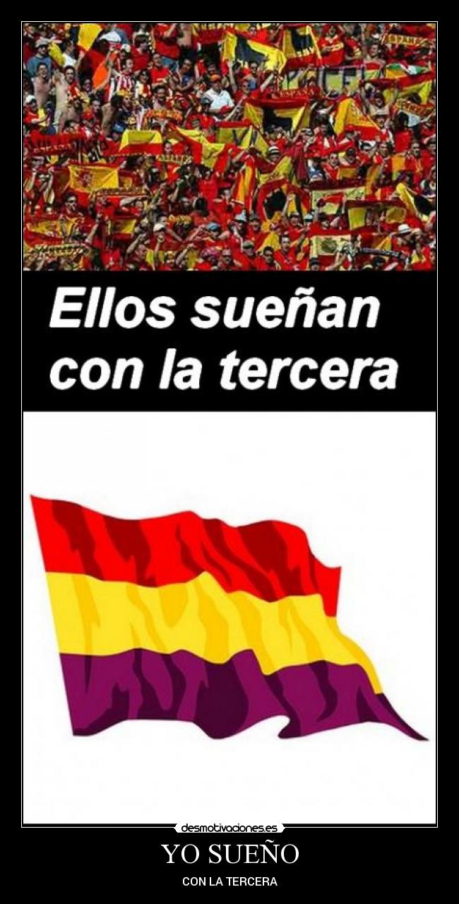 carteles sueno con tercera republica espanola lll ellos con eurocopa pffff desmotivaciones